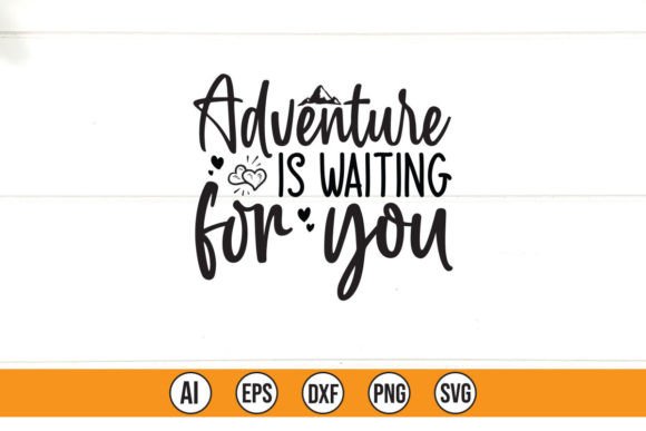 Adventure is Waiting for You Graphics