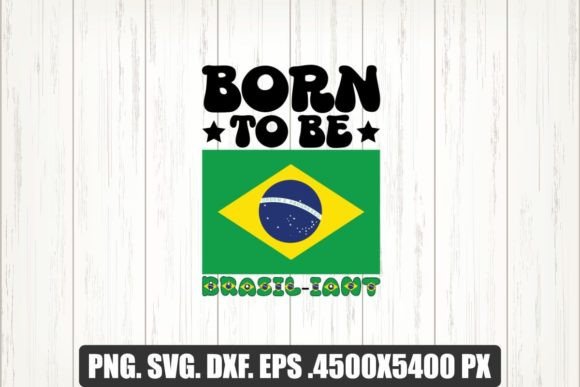 Born to Be Brasil-iant SHIRT, BRAZIL Graphics