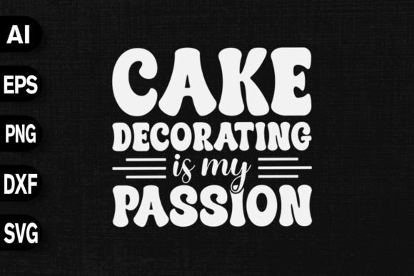 Cake Decorating Is My Passion Graphics