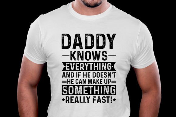 Daddy Knows Everything Father’s Day Graphics