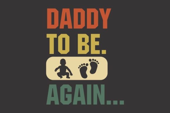 Daddy to Be Again Graphics and Illustrations
