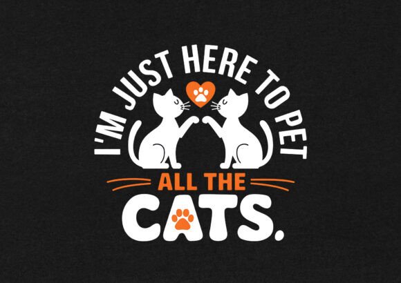 I'm Just Here to the Pet All the T-shirt Graphics