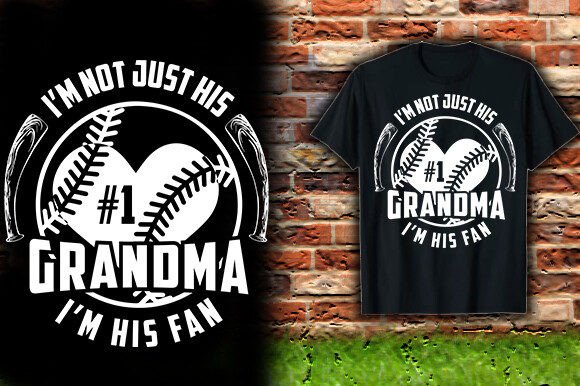 I M NOT JUST HIS GRANDMA I M HIS FAN TSH Graphics and T-Shirt Designs