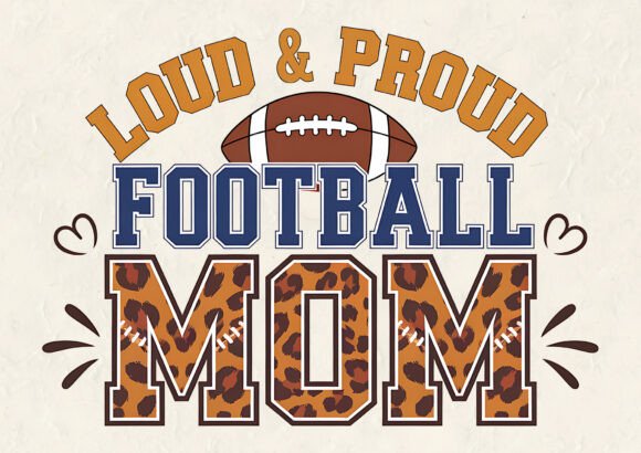 Loud Proud Football Mom T-shirt Graphics and T-Shirt Designs