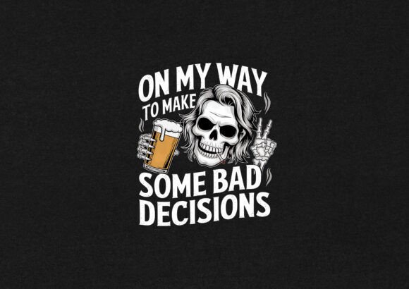On My Way to Make Some Bad T-shirt Graphics