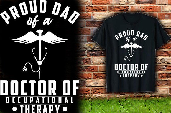 PROUD DAD of a DOCTOR of OCCUPATIONAL TH Graphics