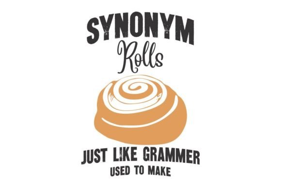 Synonym Rolls Just Like Grammar Used to Graphics